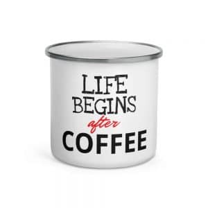 Life begins after COFFEE - Enamel Mug