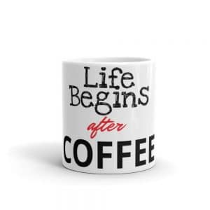 Life Begins After Coffee - Mug